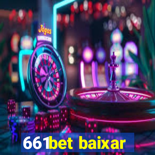 661bet baixar